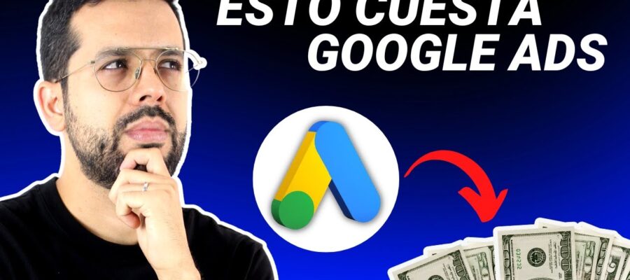 cuanto cuesta google ads
