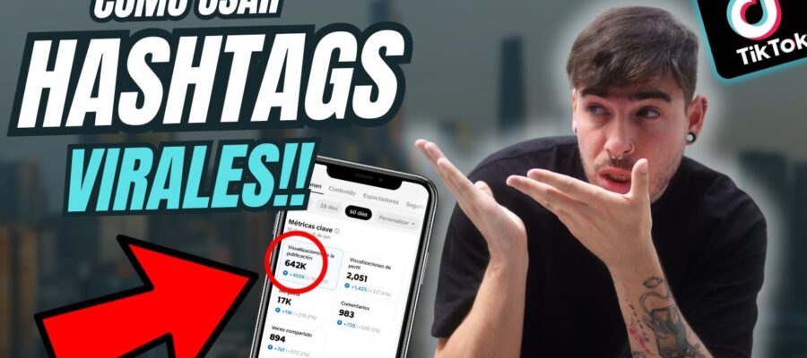 que hashtags usar en tiktok para ser viral 2025