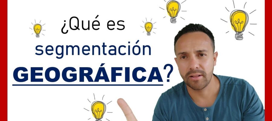 segmentación geográfica ejemplos