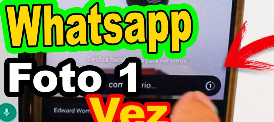whatsapp foto 1 vez captura